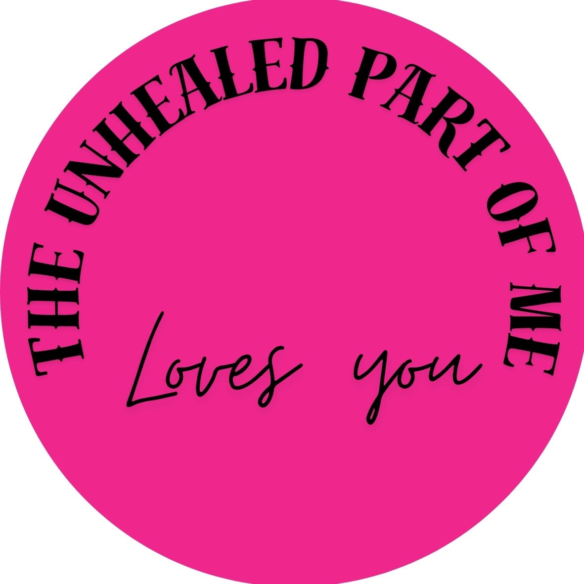 The Unhealed Part of Me Loves You, The Healed Part Knows I Can Do Better Stickers