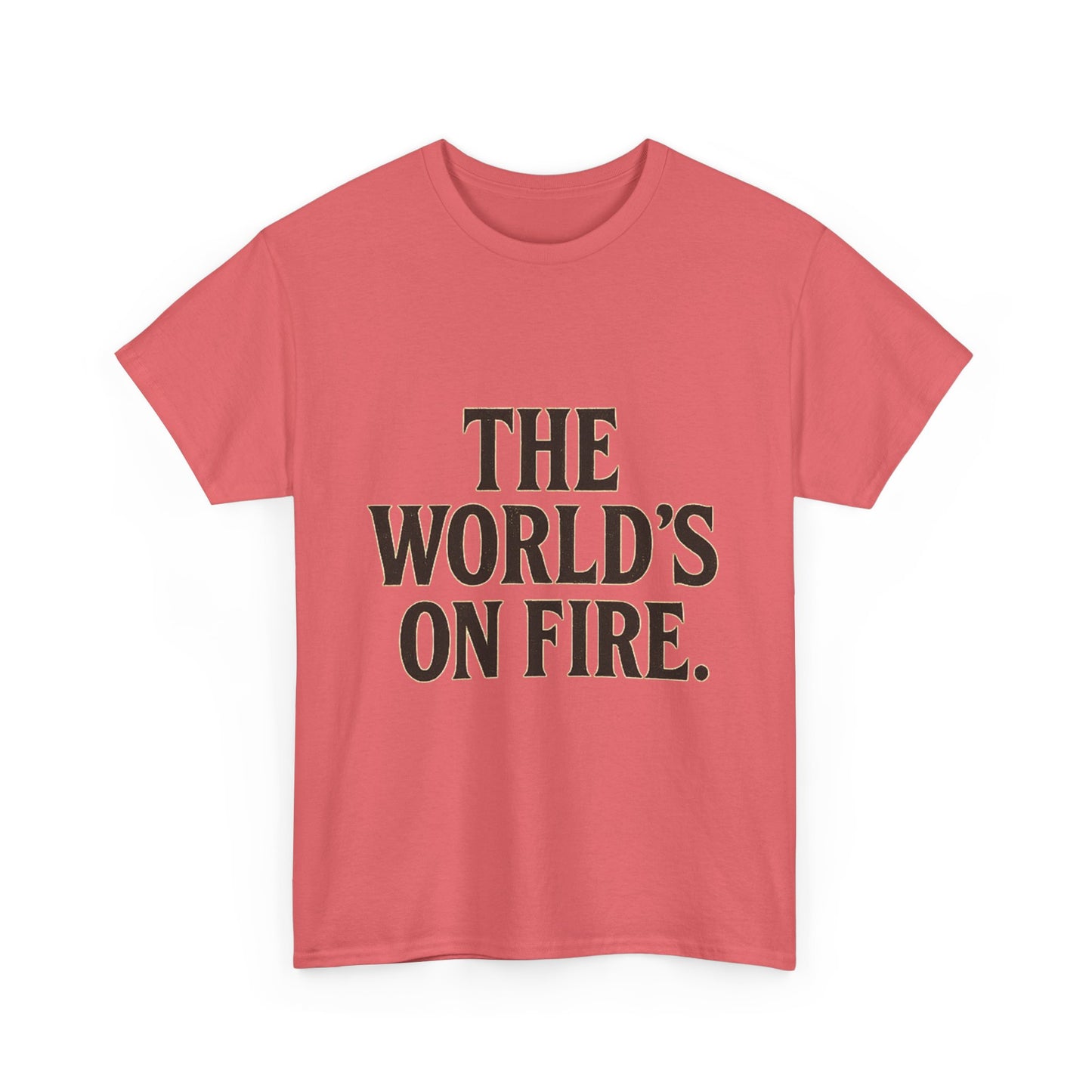 Unisex Heavy Cotton Tee - "The World's On Fire" Graphic Tee