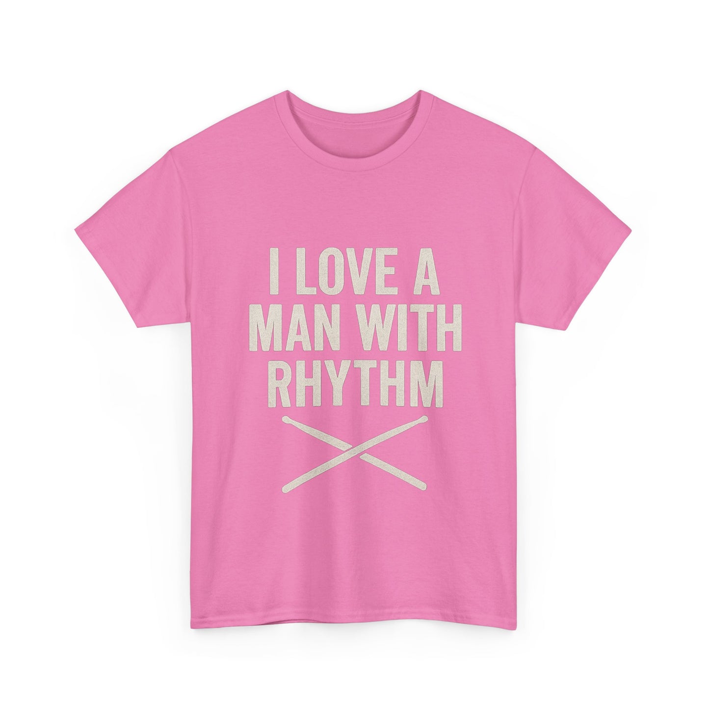Inspirational Unisex Heavy Cotton Tee - 'I Love A Man With Rhythm'