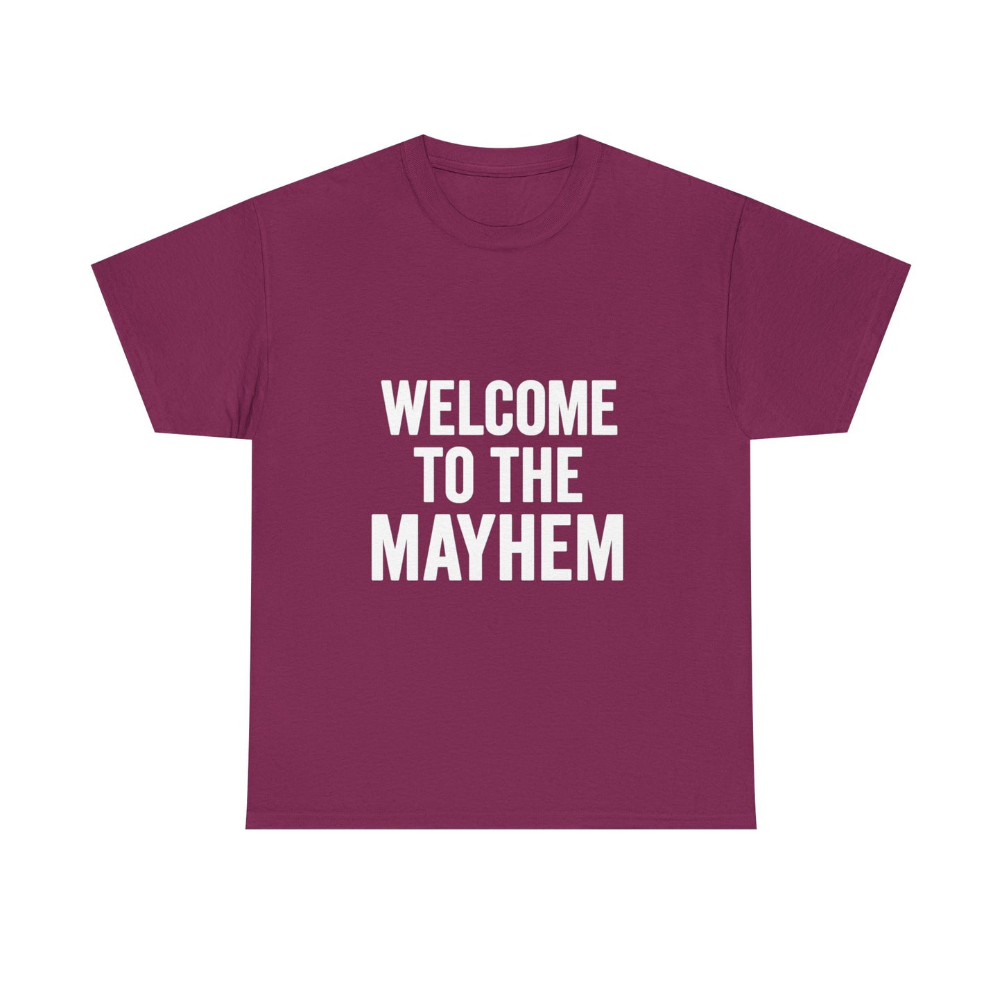 Welcome to the Mayhem Unisex Heavy Cotton Tee - Casual Everyday Wear