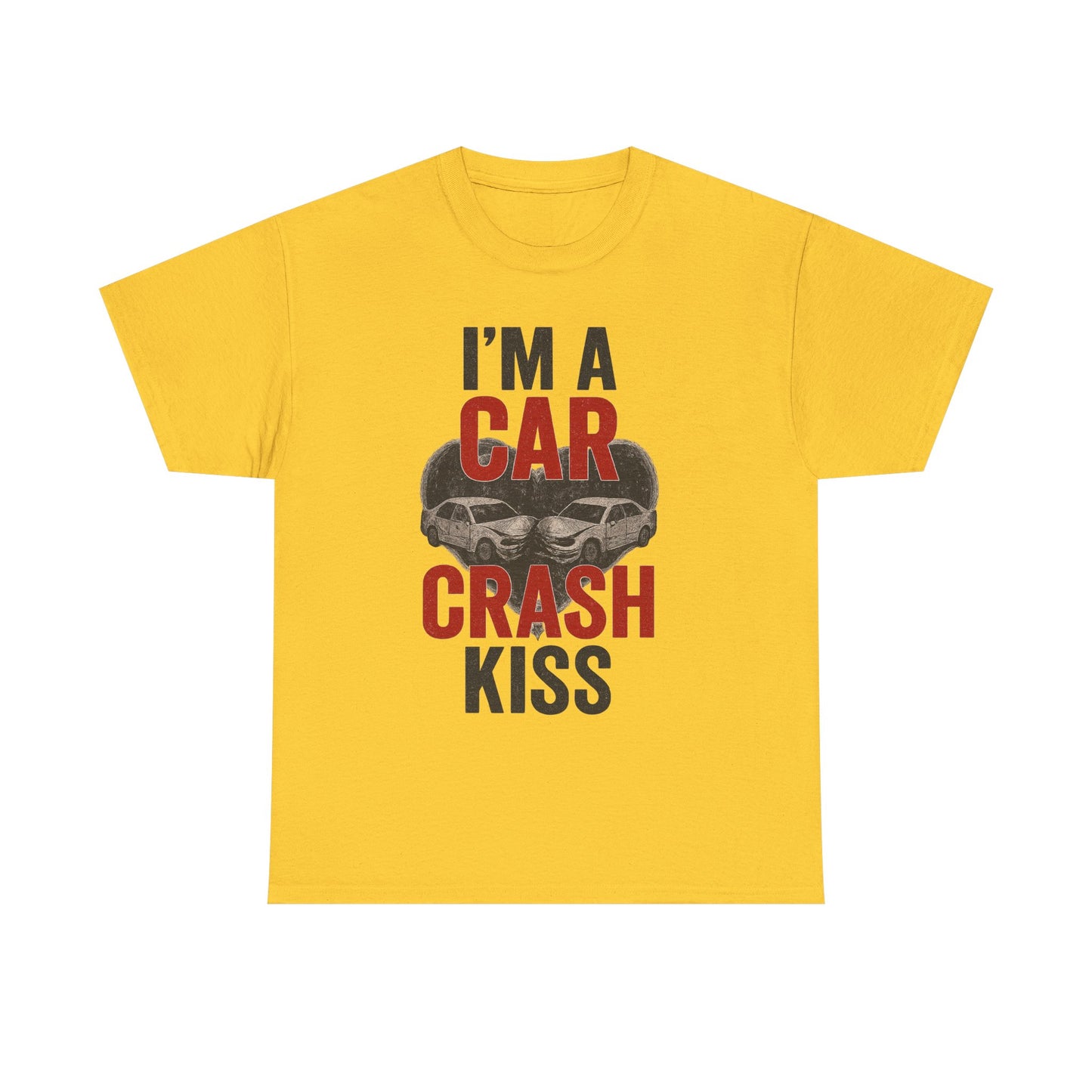 Funny Unisex Heavy Cotton Tee - 'I'm a Car Crash Kiss' Tee