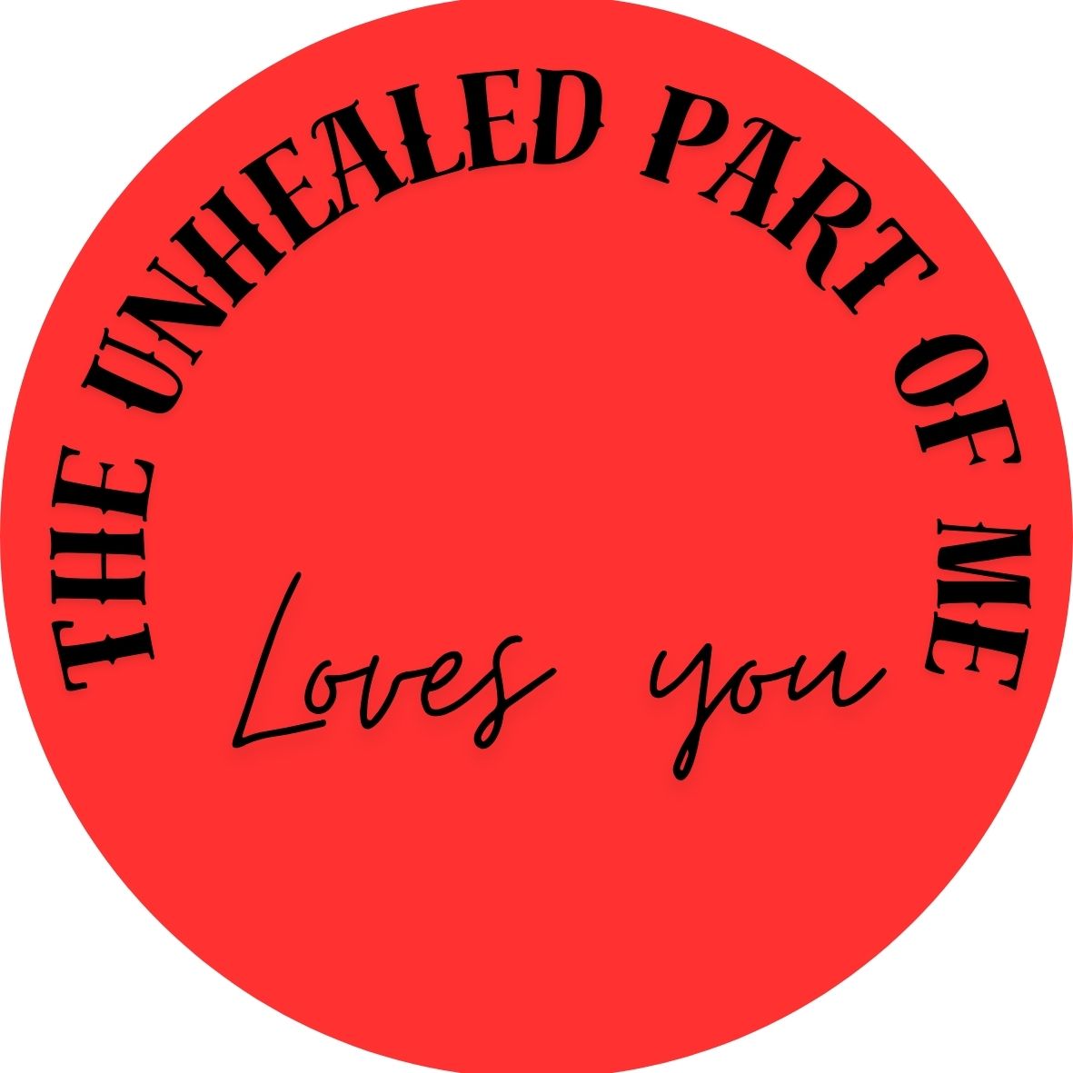 The Unhealed Part of Me Loves You, The Healed Part Knows I Can Do Better Stickers