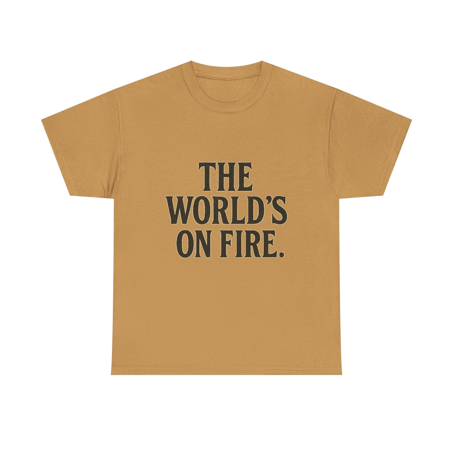 Unisex Heavy Cotton Tee - "The World's On Fire" Graphic Tee