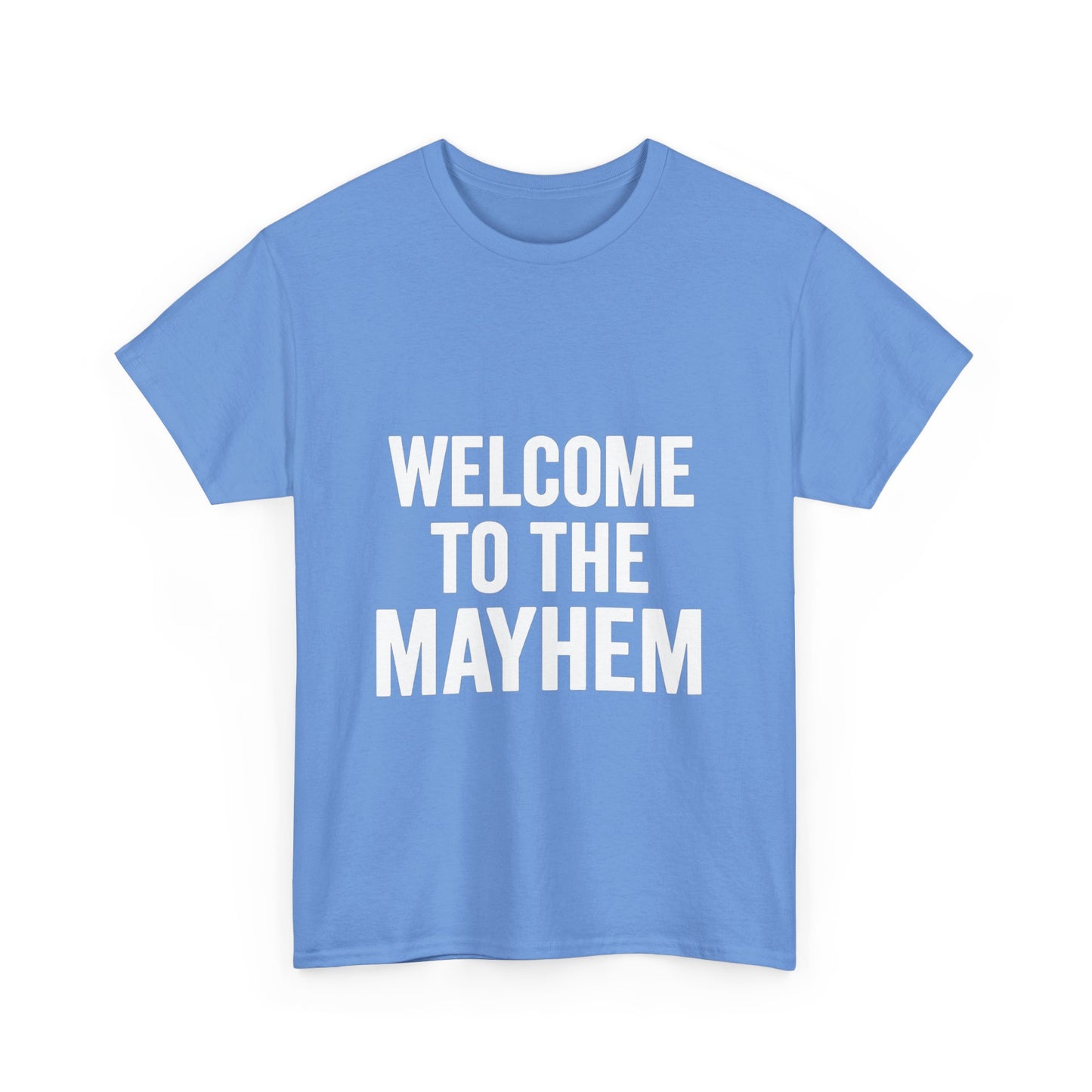 Welcome to the Mayhem Unisex Heavy Cotton Tee - Casual Everyday Wear