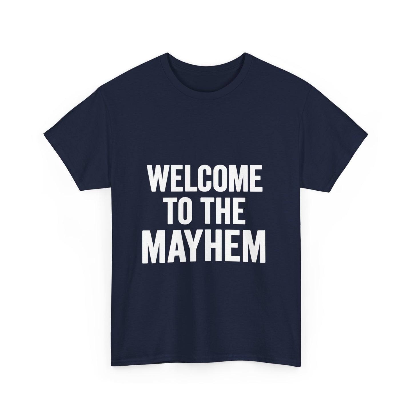 Welcome to the Mayhem Unisex Heavy Cotton Tee - Casual Everyday Wear