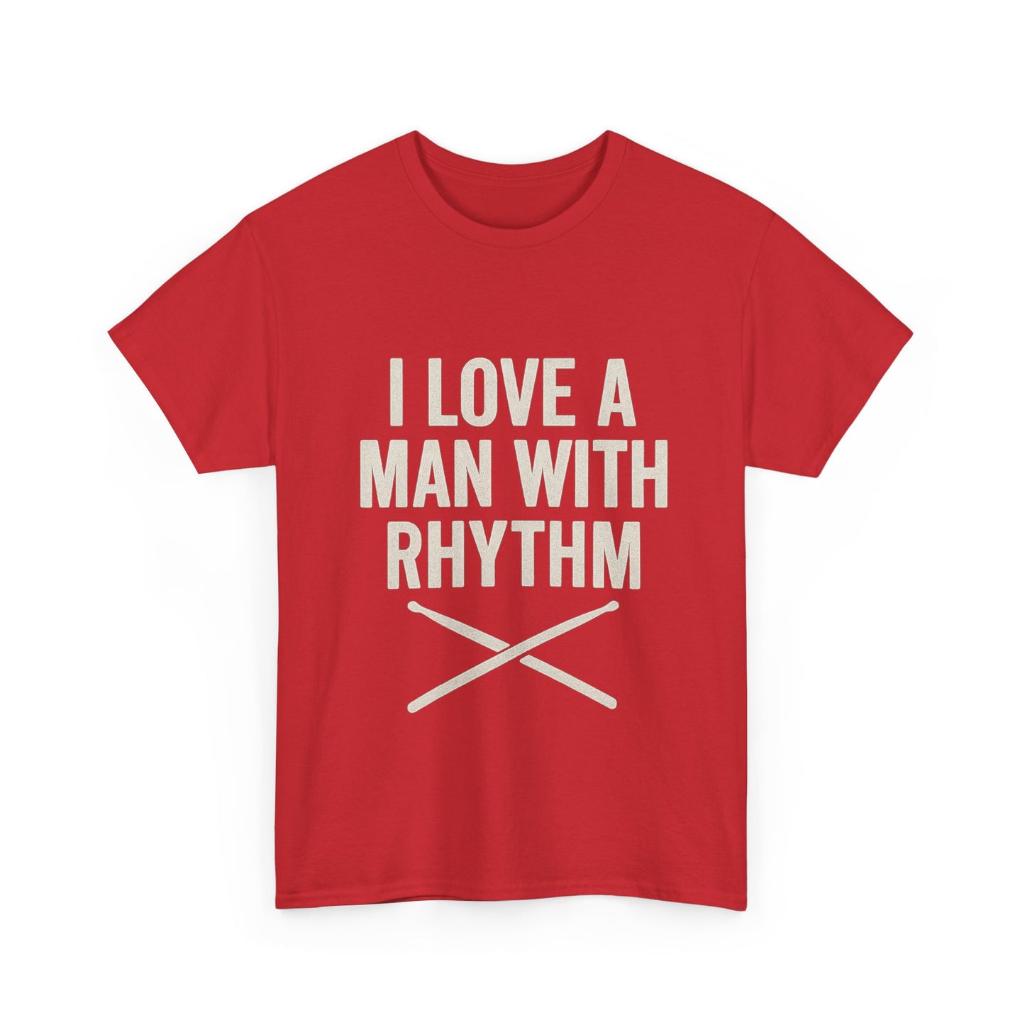 Inspirational Unisex Heavy Cotton Tee - 'I Love A Man With Rhythm'