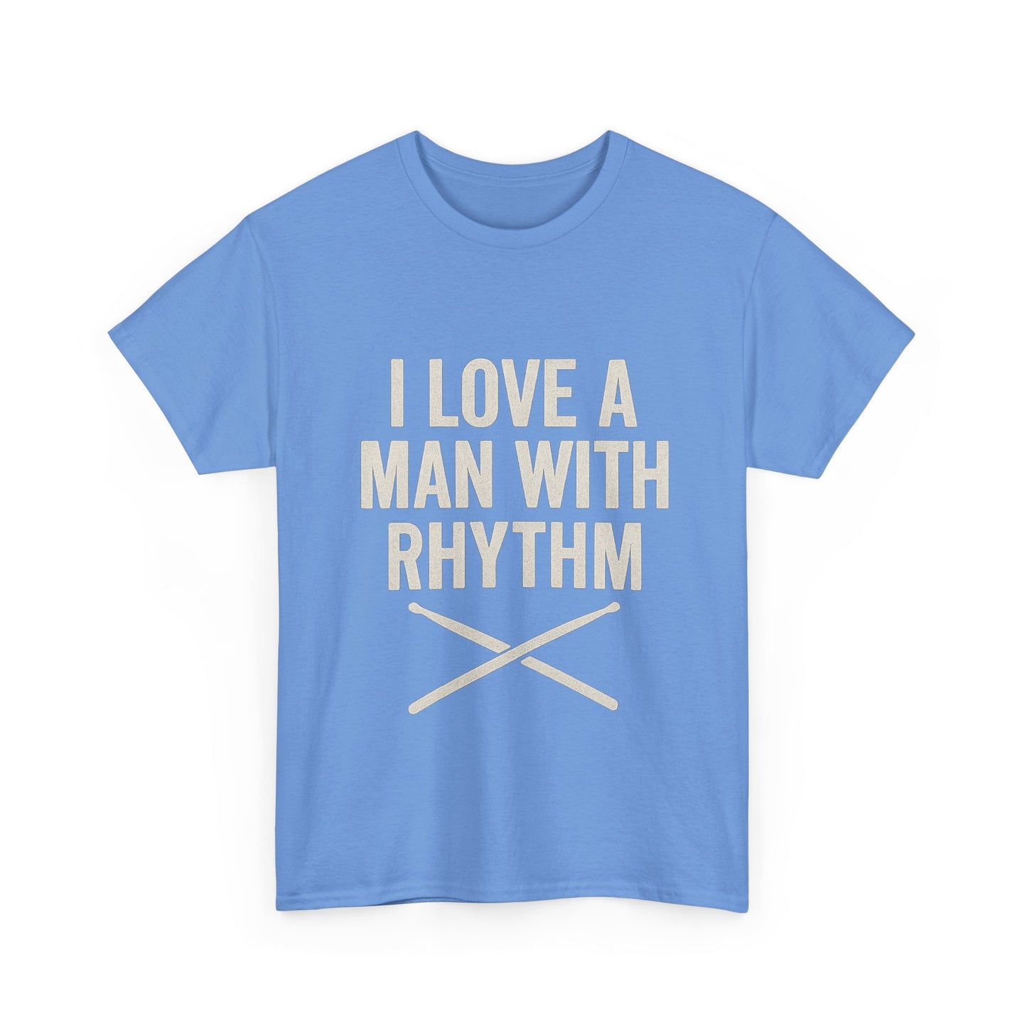 Inspirational Unisex Heavy Cotton Tee - 'I Love A Man With Rhythm'