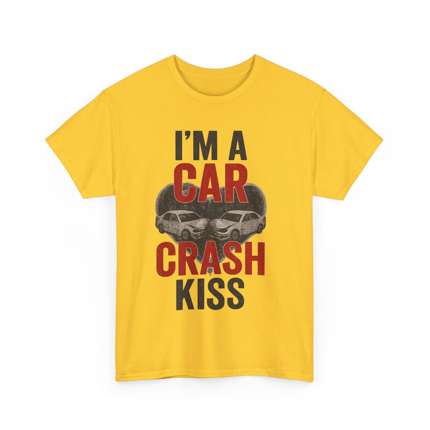 Funny Unisex Heavy Cotton Tee - 'I'm a Car Crash Kiss' Tee