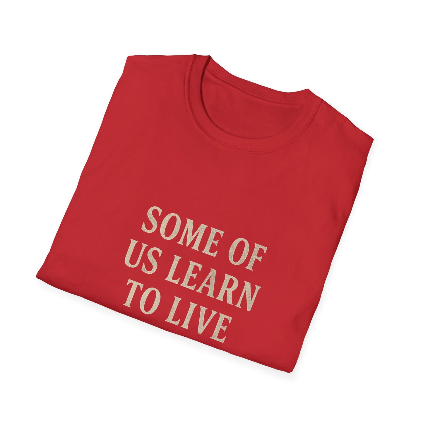 “Some of Us Learn to Live with the Fire” Shirt | Dark Romance Quote Tee | Emotional Healing Gift | Gritty Rock Lyric Merch