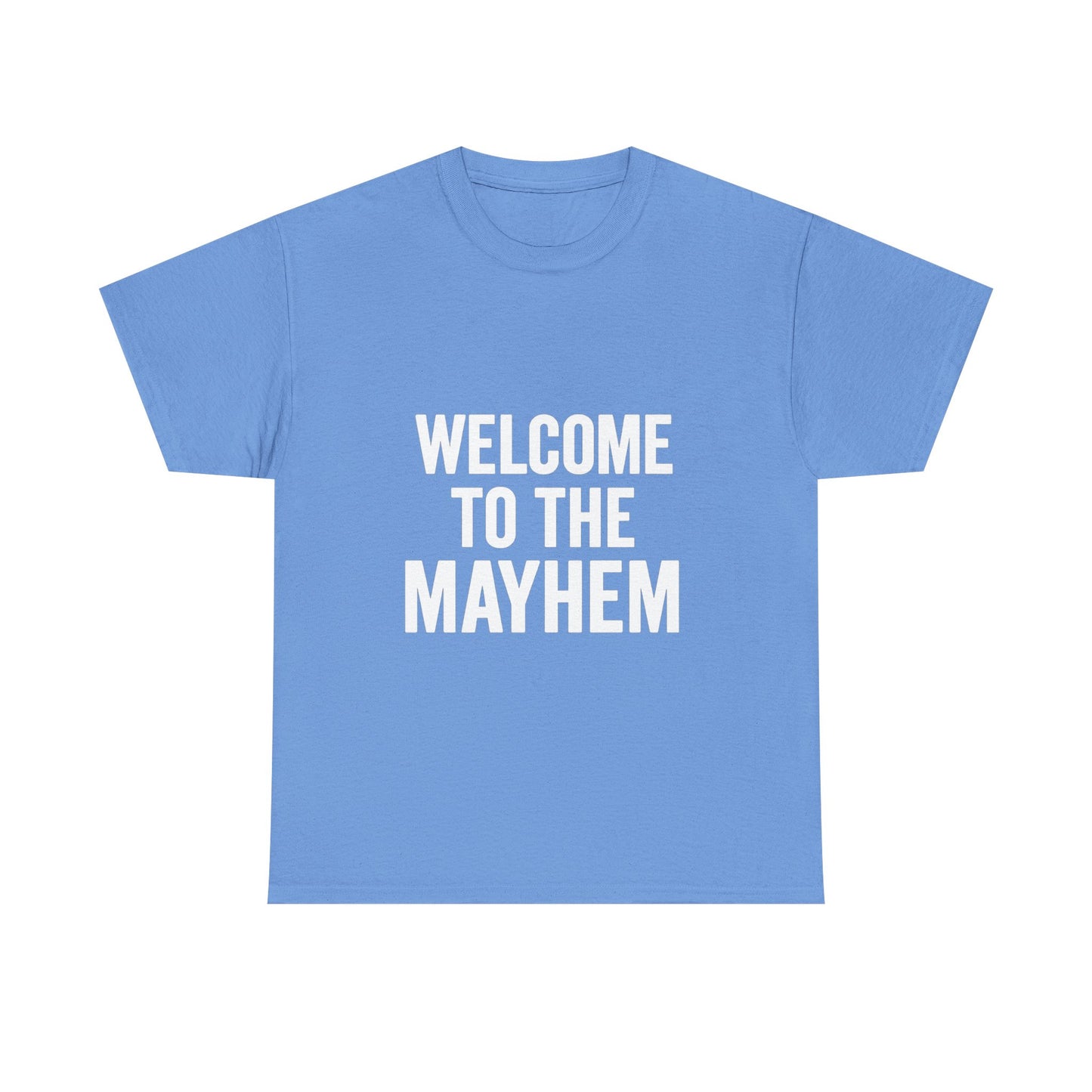 Welcome to the Mayhem Unisex Heavy Cotton Tee - Casual Everyday Wear