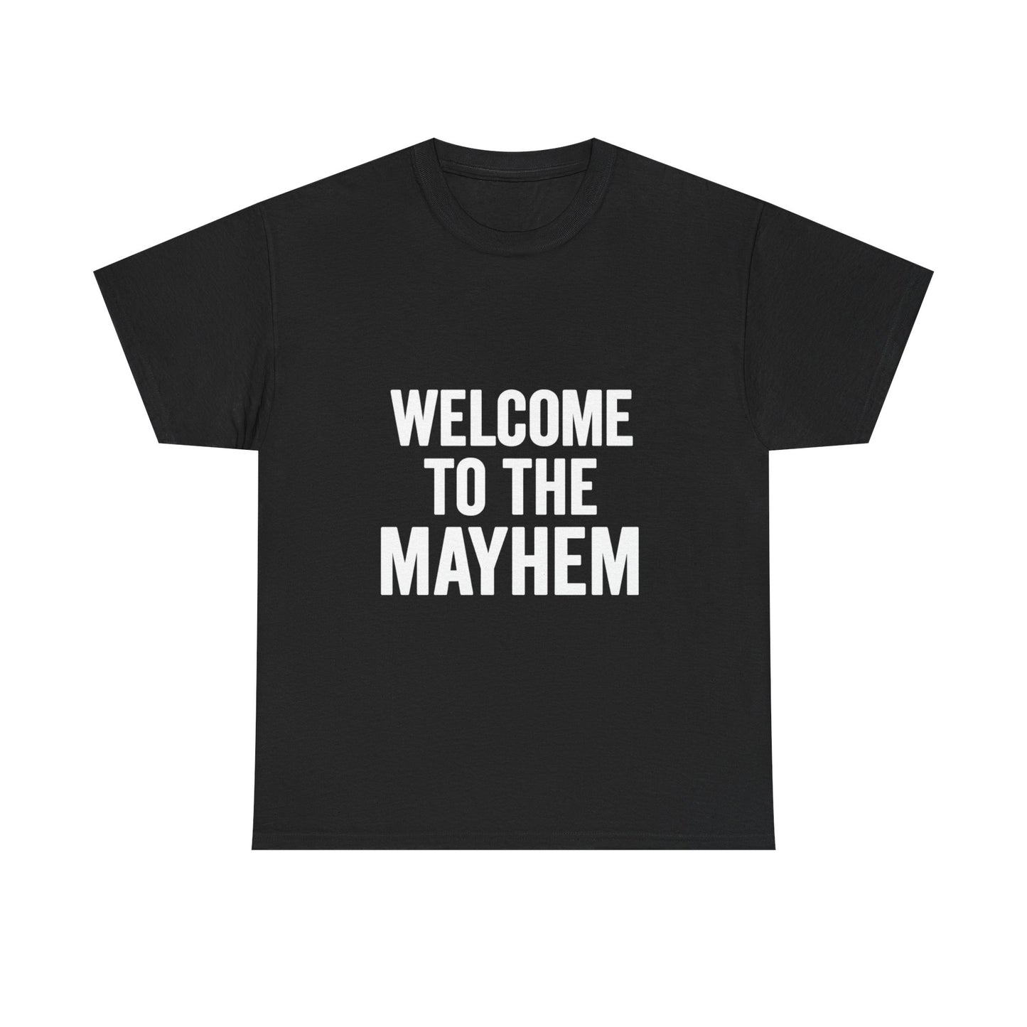 Welcome to the Mayhem Unisex Heavy Cotton Tee - Casual Everyday Wear