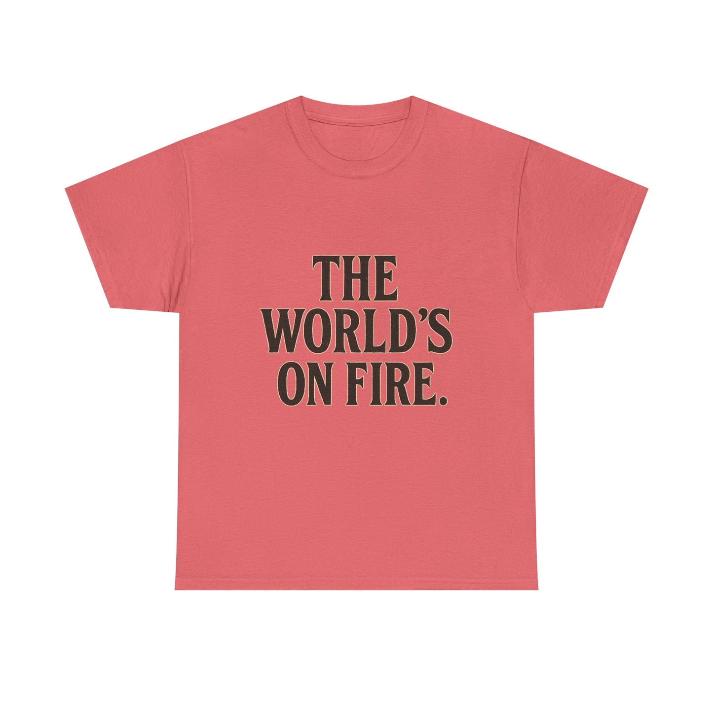 Unisex Heavy Cotton Tee - "The World's On Fire" Graphic Tee
