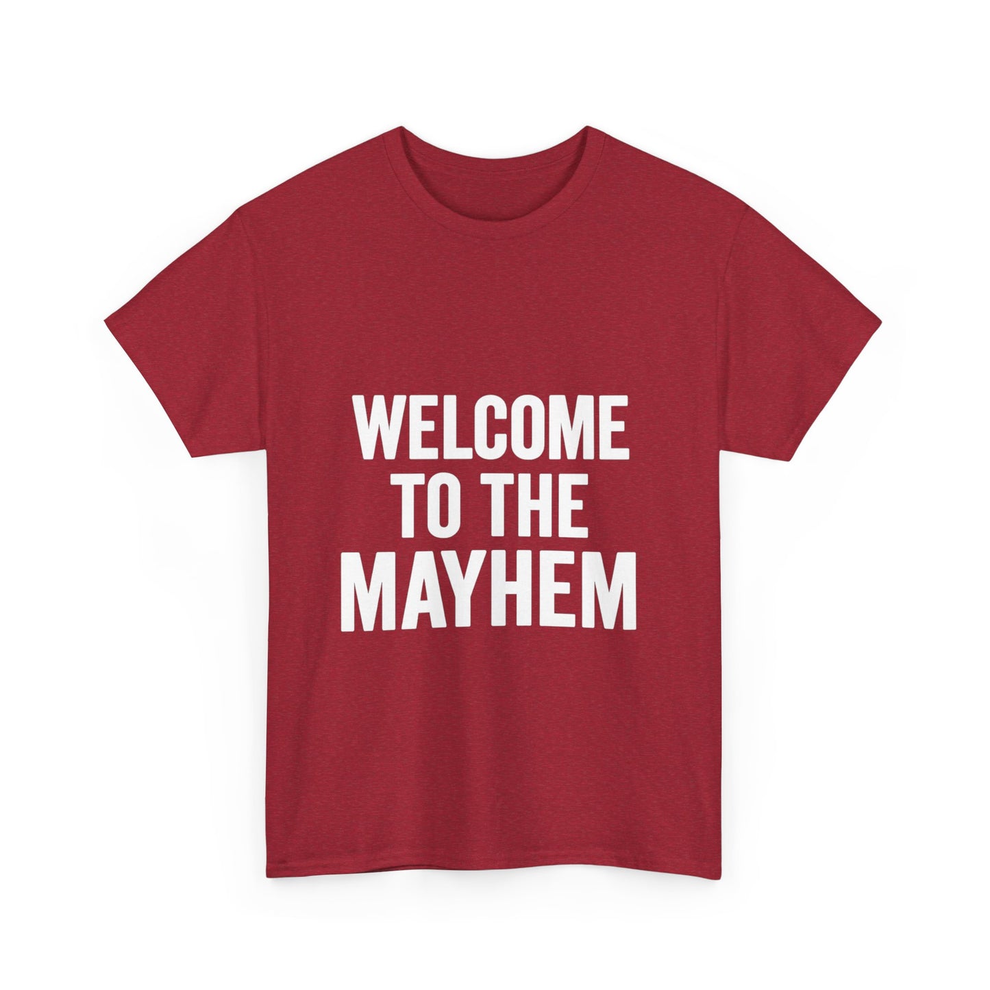 Welcome to the Mayhem Unisex Heavy Cotton Tee - Casual Everyday Wear