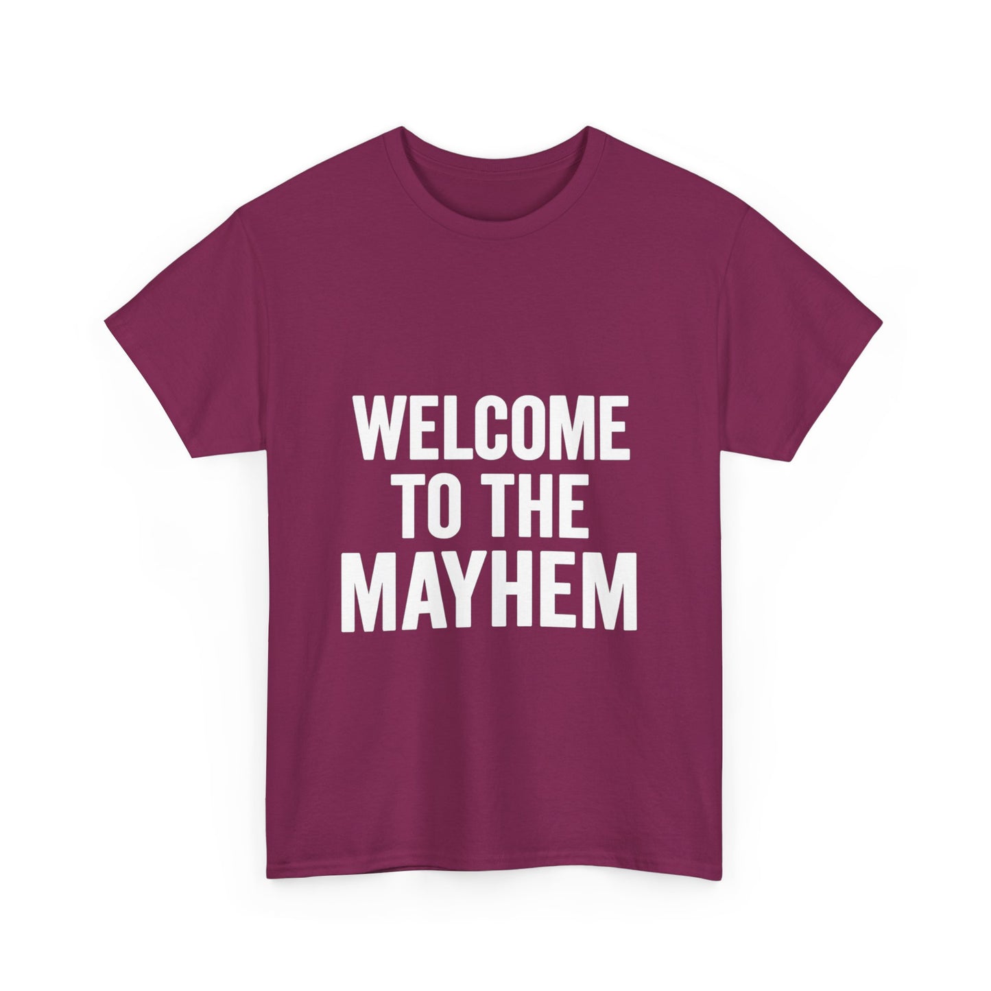 Welcome to the Mayhem Unisex Heavy Cotton Tee - Casual Everyday Wear