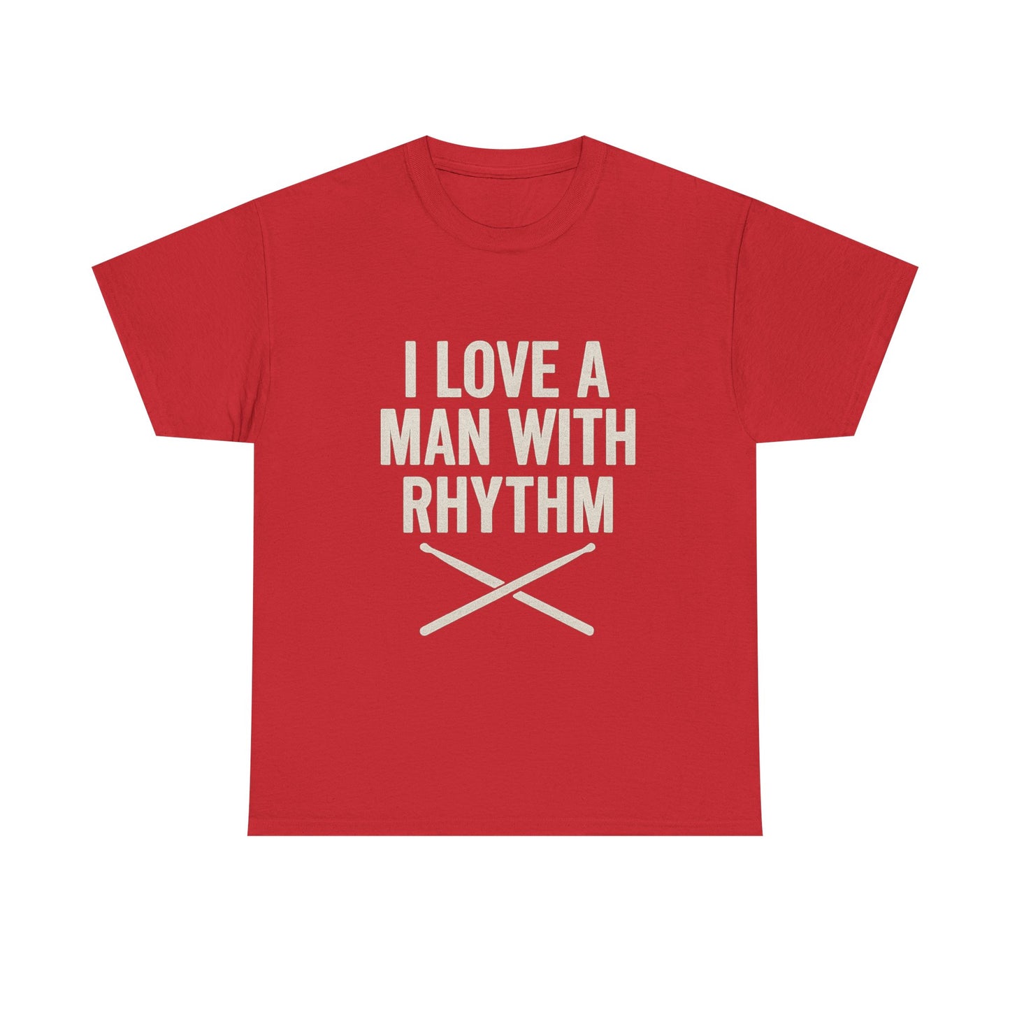 Inspirational Unisex Heavy Cotton Tee - 'I Love A Man With Rhythm'