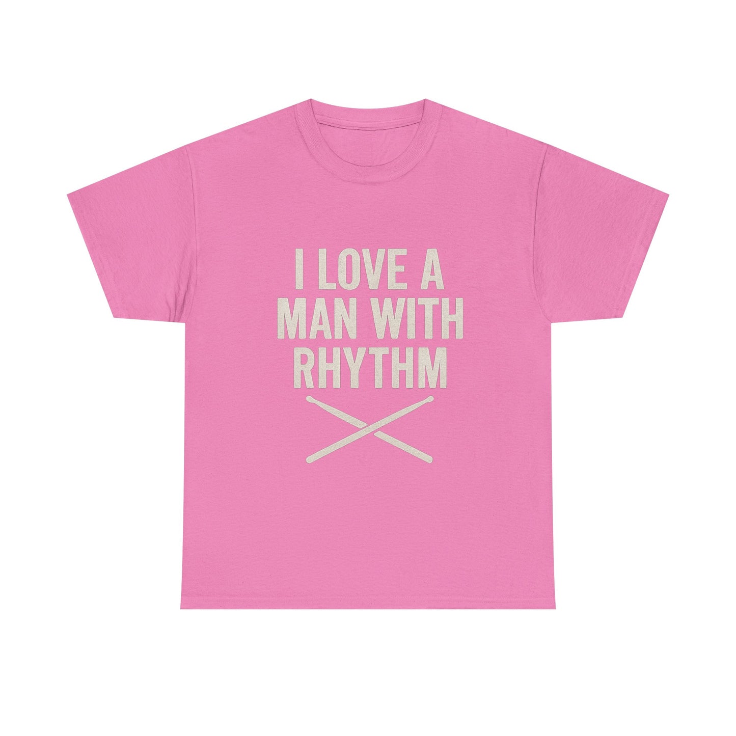 Inspirational Unisex Heavy Cotton Tee - 'I Love A Man With Rhythm'