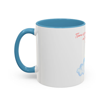 There Is Something Beautiful Accent Coffee Mug (11oz)