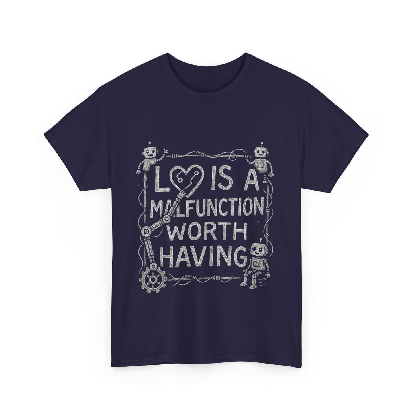 Inspirational Unisex Heavy Cotton Tee - "Love Is A Malfunction Worth Having"