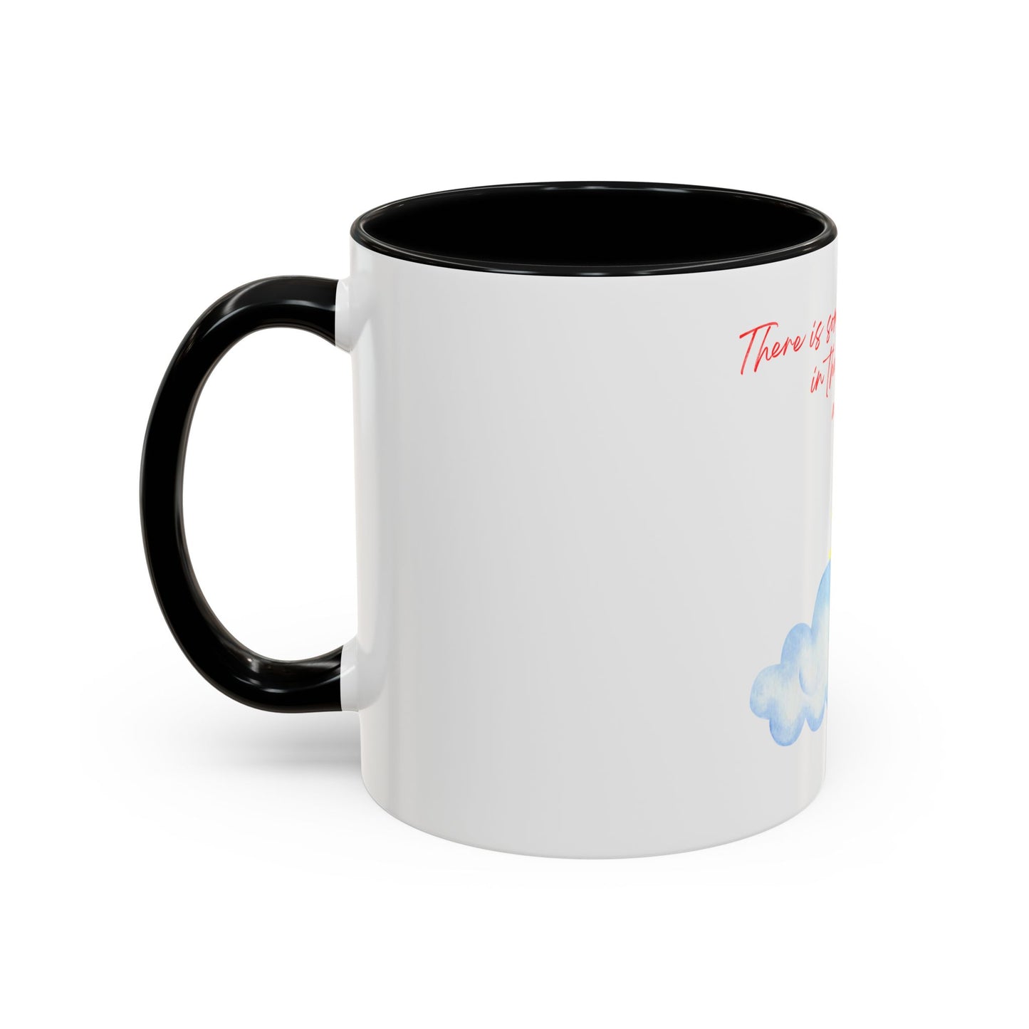 There Is Something Beautiful Accent Coffee Mug (11oz)