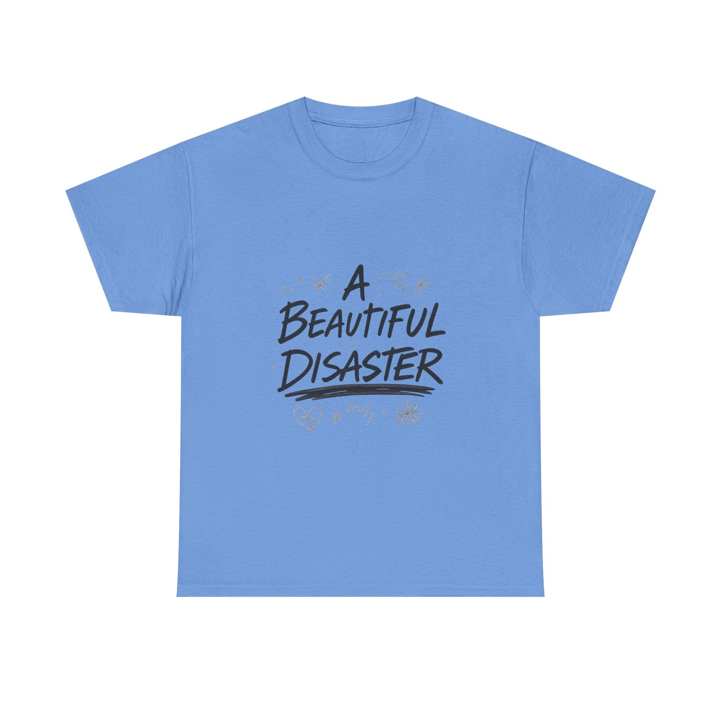 Inspirational Unisex Heavy Cotton Tee - "A Beautiful Disaster"
