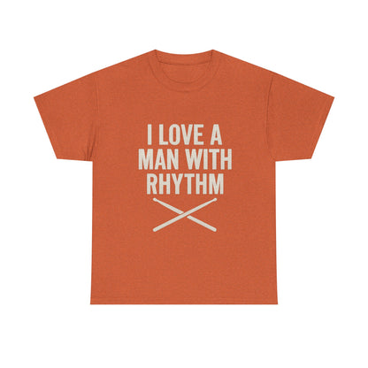 Inspirational Unisex Heavy Cotton Tee - 'I Love A Man With Rhythm'