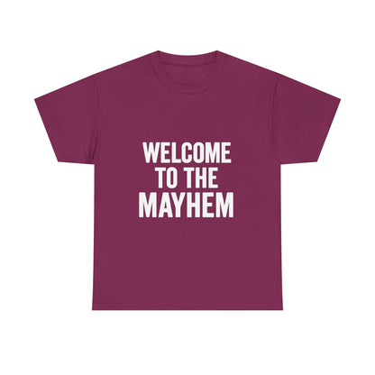 Welcome to the Mayhem Unisex Heavy Cotton Tee - Casual Everyday Wear