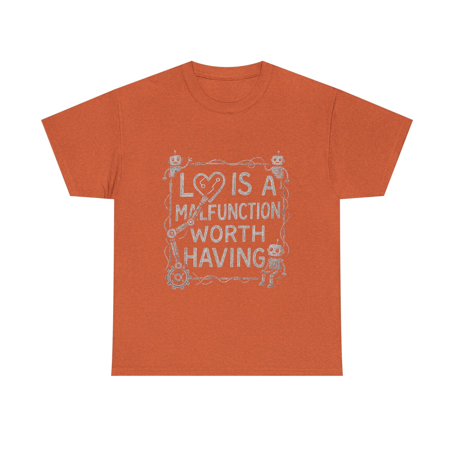 Inspirational Unisex Heavy Cotton Tee - "Love Is A Malfunction Worth Having"