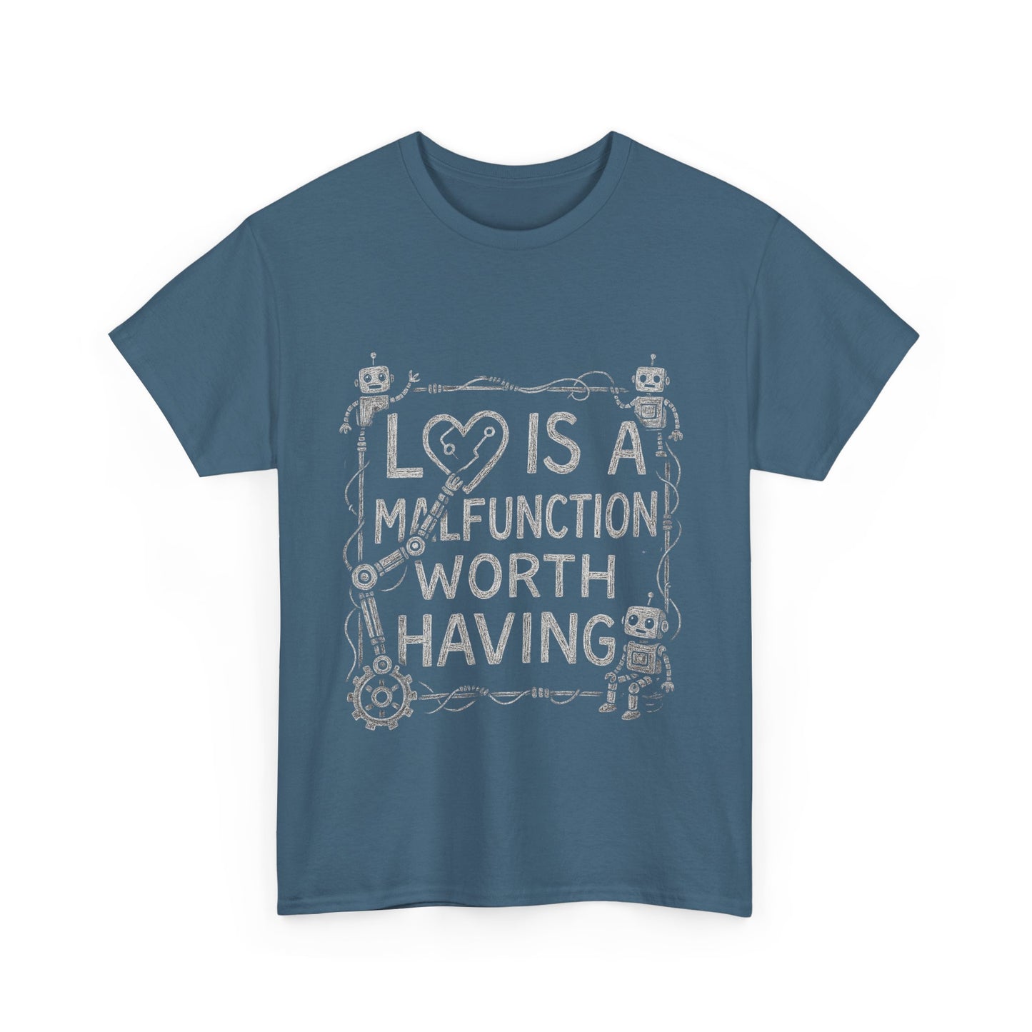 Inspirational Unisex Heavy Cotton Tee - "Love Is A Malfunction Worth Having"