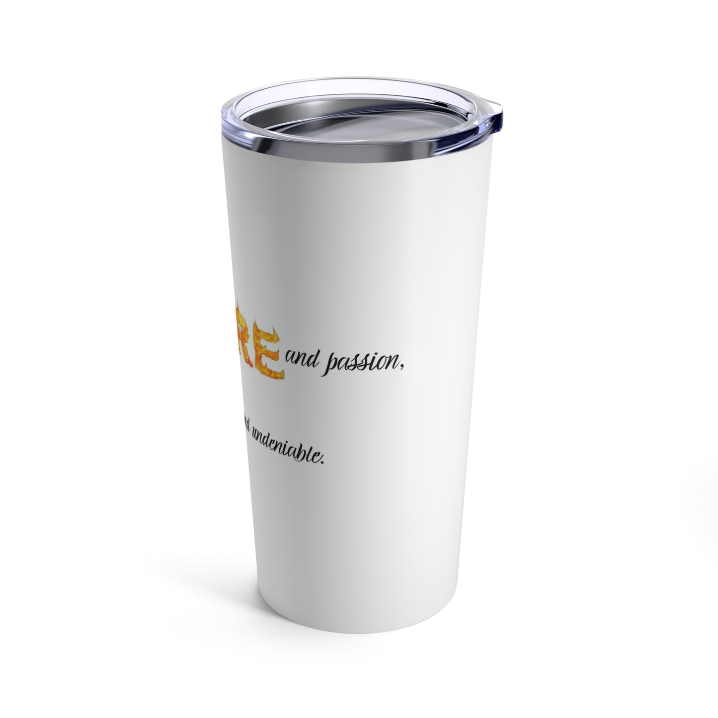 They Were a Duet of Fire and Passion Tumbler 20oz