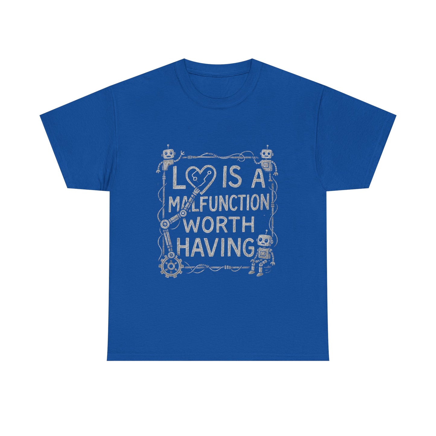 Inspirational Unisex Heavy Cotton Tee - "Love Is A Malfunction Worth Having"