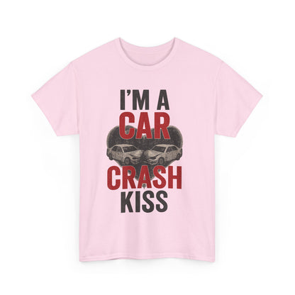 Funny Unisex Heavy Cotton Tee - 'I'm a Car Crash Kiss' Tee