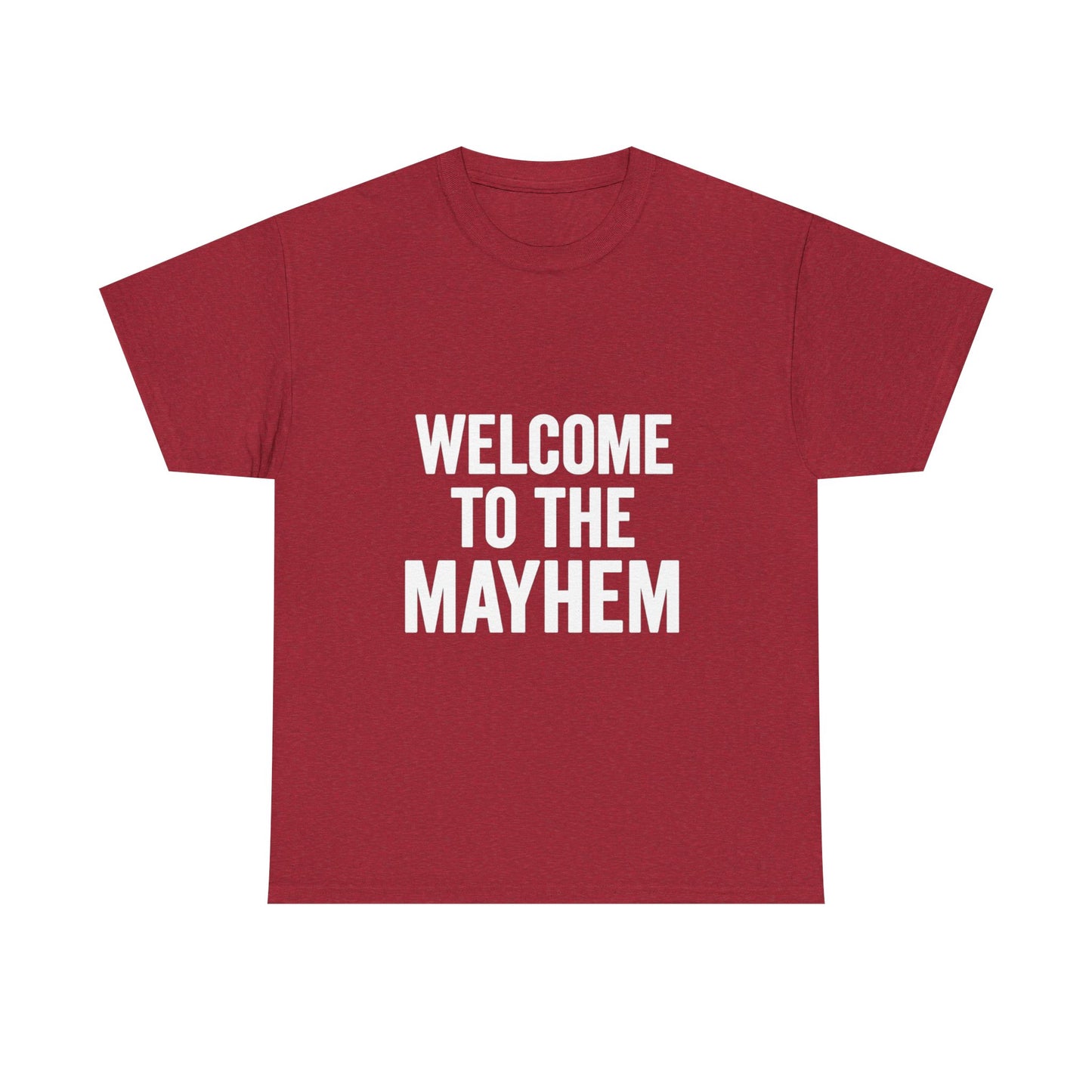 Welcome to the Mayhem Unisex Heavy Cotton Tee - Casual Everyday Wear