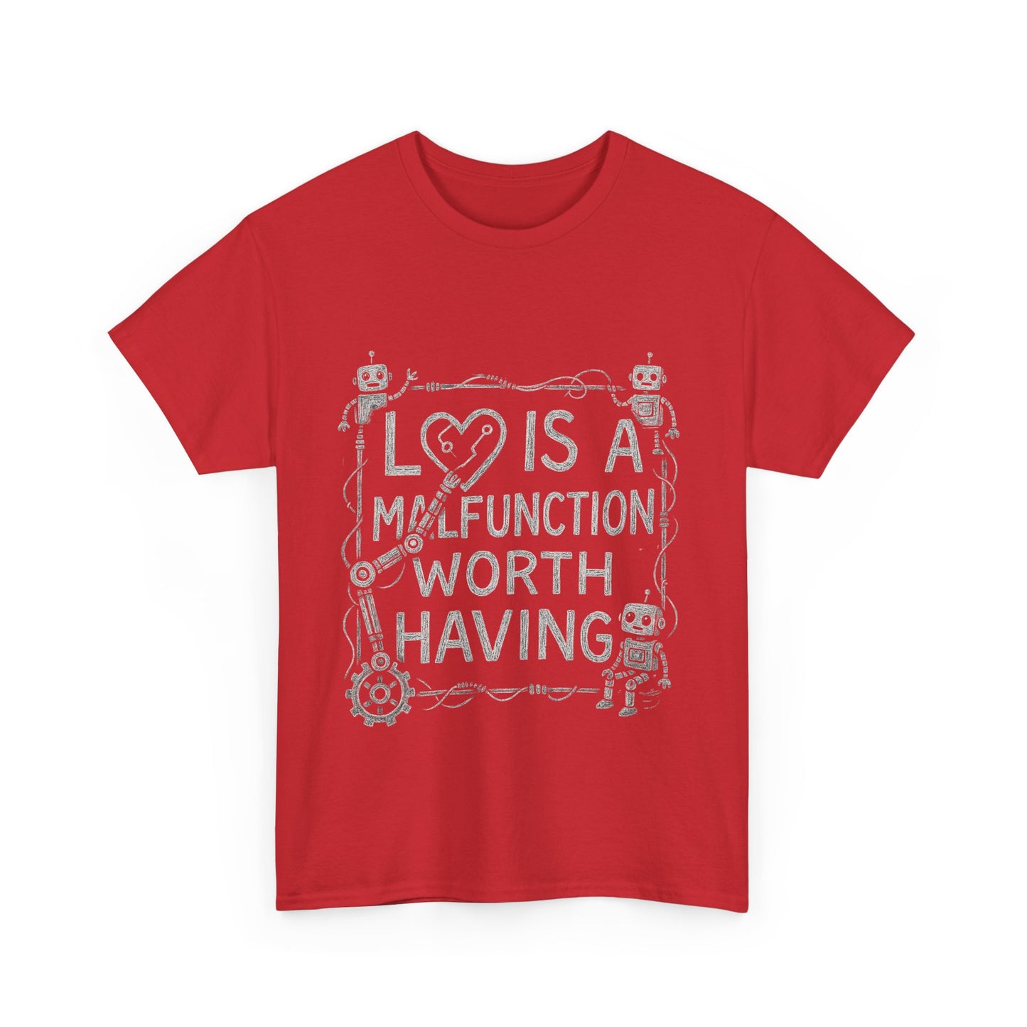 Inspirational Unisex Heavy Cotton Tee - "Love Is A Malfunction Worth Having"