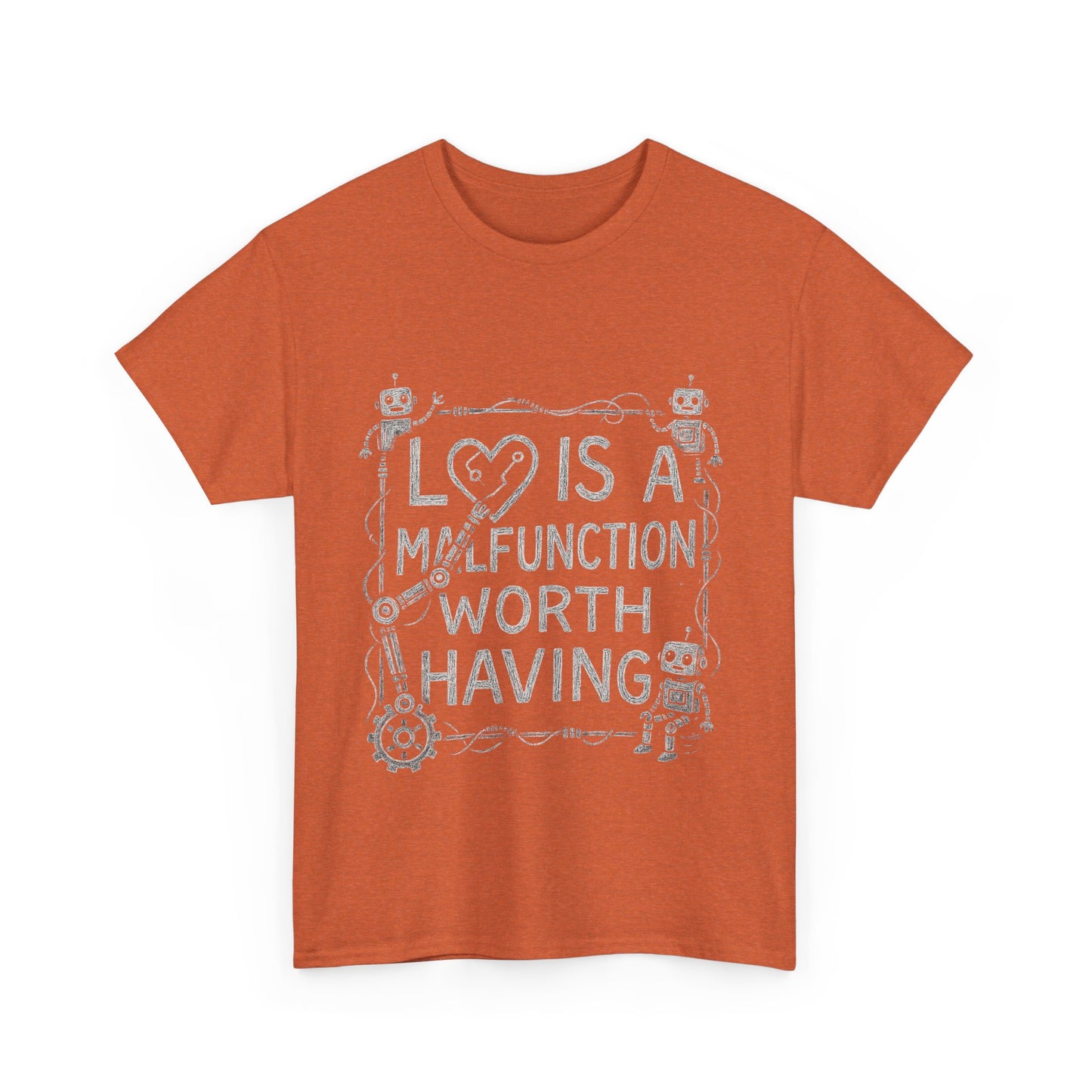 Inspirational Unisex Heavy Cotton Tee - "Love Is A Malfunction Worth Having"