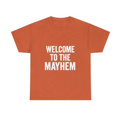 Welcome to the Mayhem Unisex Heavy Cotton Tee - Casual Everyday Wear