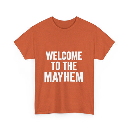 Welcome to the Mayhem Unisex Heavy Cotton Tee - Casual Everyday Wear