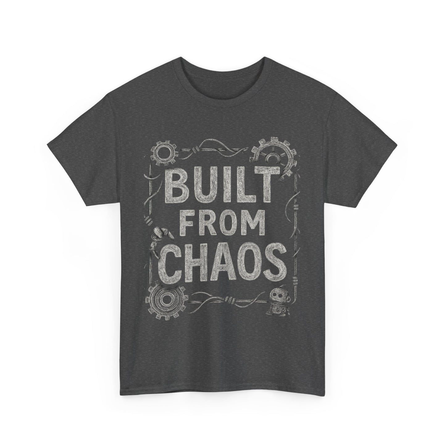 Inspirational Unisex Heavy Cotton Tee - "Built From Chaos"