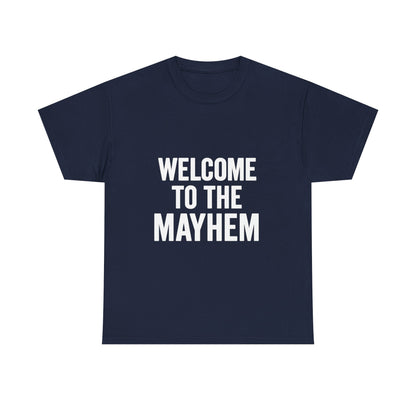 Welcome to the Mayhem Unisex Heavy Cotton Tee - Casual Everyday Wear