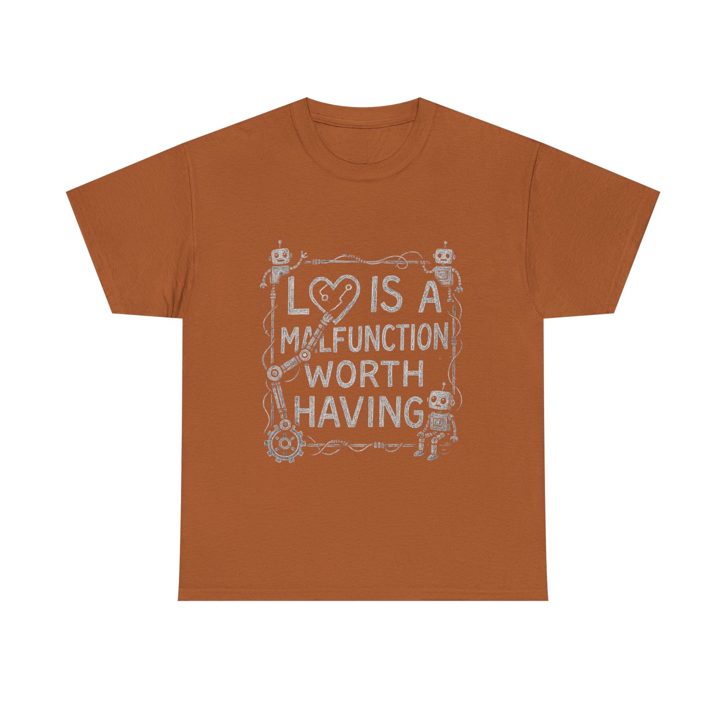 Inspirational Unisex Heavy Cotton Tee - "Love Is A Malfunction Worth Having"