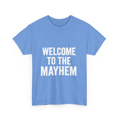 Welcome to the Mayhem Unisex Heavy Cotton Tee - Casual Everyday Wear