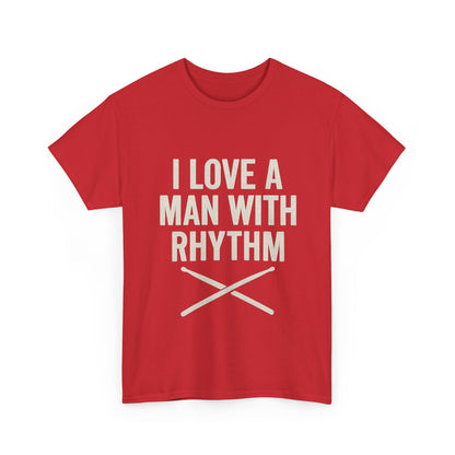 Inspirational Unisex Heavy Cotton Tee - 'I Love A Man With Rhythm'