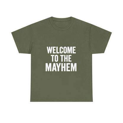 Welcome to the Mayhem Unisex Heavy Cotton Tee - Casual Everyday Wear