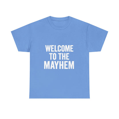 Welcome to the Mayhem Unisex Heavy Cotton Tee - Casual Everyday Wear