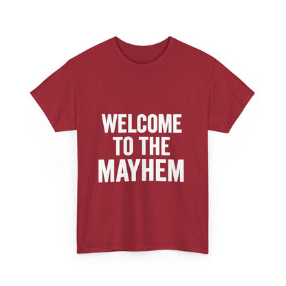 Welcome to the Mayhem Unisex Heavy Cotton Tee - Casual Everyday Wear