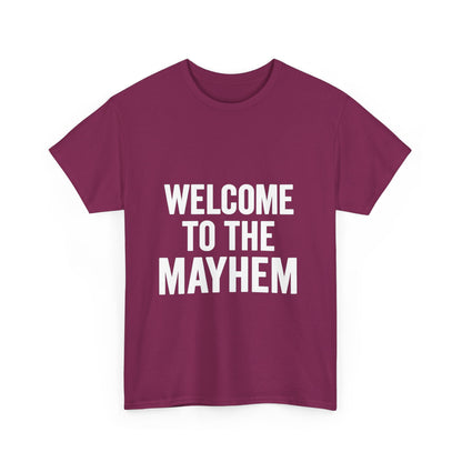 Welcome to the Mayhem Unisex Heavy Cotton Tee - Casual Everyday Wear