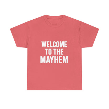 Welcome to the Mayhem Unisex Heavy Cotton Tee - Casual Everyday Wear