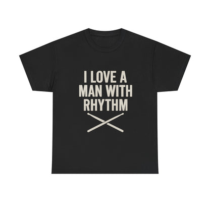 Inspirational Unisex Heavy Cotton Tee - 'I Love A Man With Rhythm'