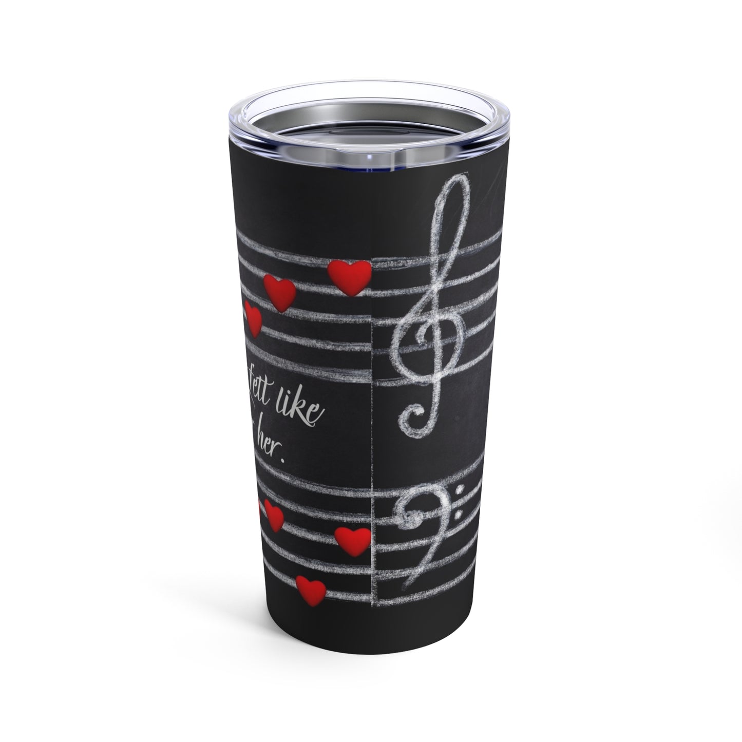 With him, Every Love Song Tumbler 20oz