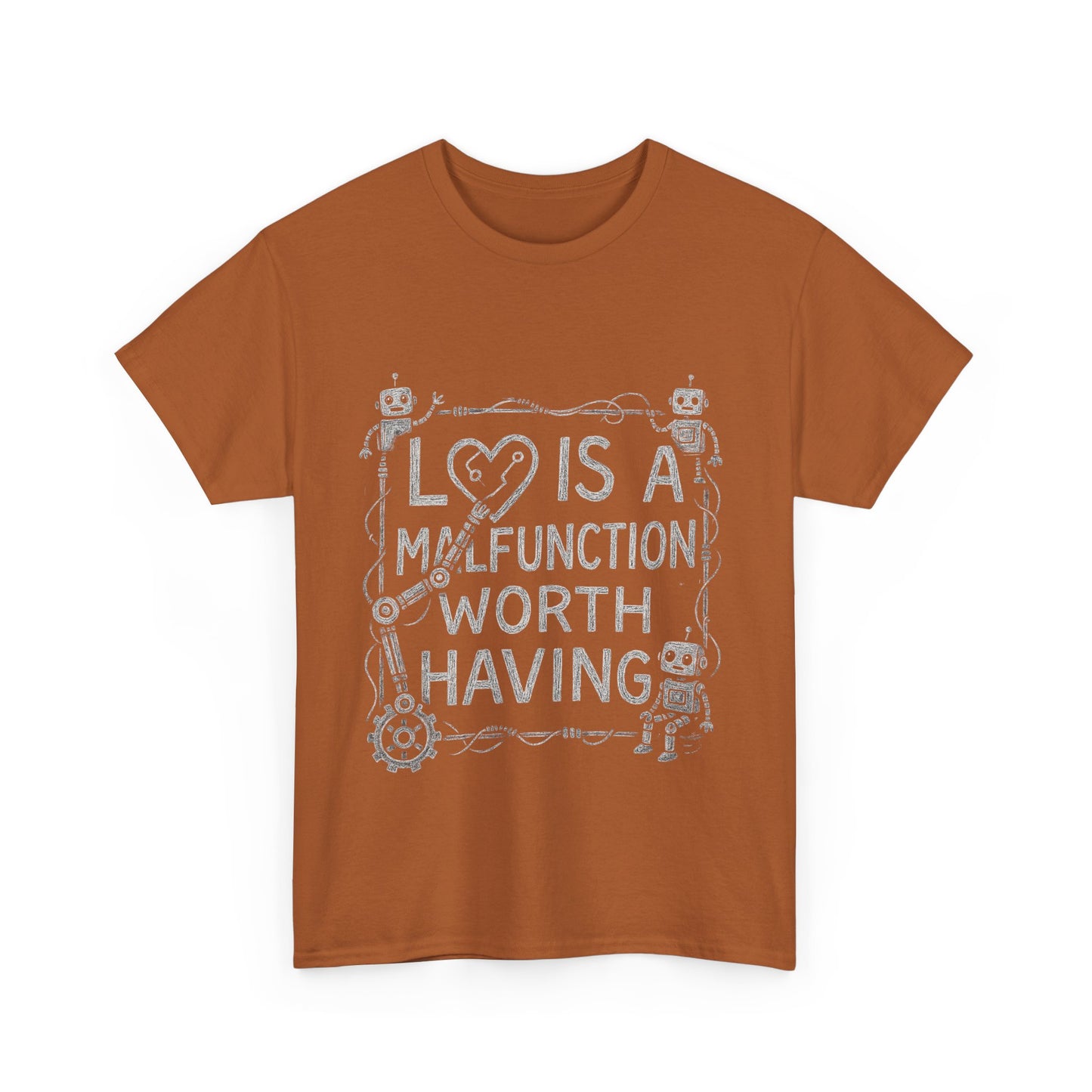 Inspirational Unisex Heavy Cotton Tee - "Love Is A Malfunction Worth Having"