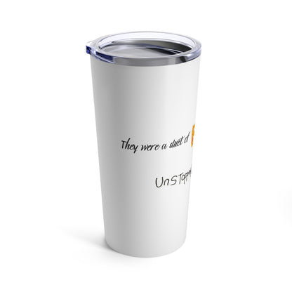 They Were a Duet of Fire and Passion Tumbler 20oz